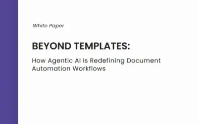 Beyond Templates: How Agentic AI Is Redefining Document Automation Workflows