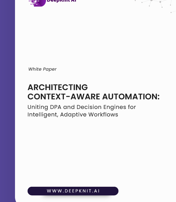 Architecting Context-aware Automation: Uniting DPA and Decision Engines for Intelligent, Adaptive Workflows