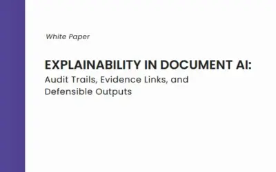 Explainability in Document AI: Audit Trails, Evidence Links, and Defensible Outputs