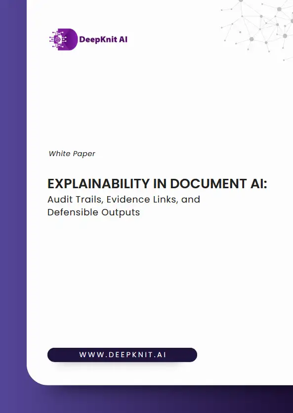 Explainability in Document AI: Audit Trails, Evidence Links, and Defensible Outputs Explainability in Document AI: Audit Trails, Evidence Links, and Defensible Outputs